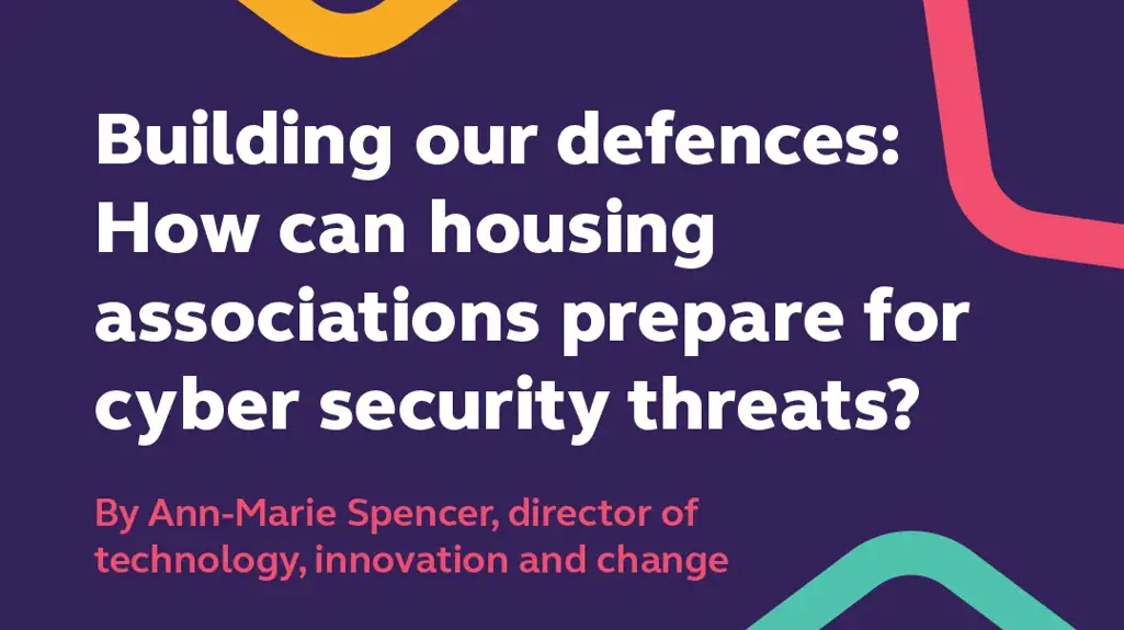 Purple graphic with the words 'Building our defences: How can housing associations prepare for cyber security threats? By Anne-Marie Spencer, director of technology, innovation and change'